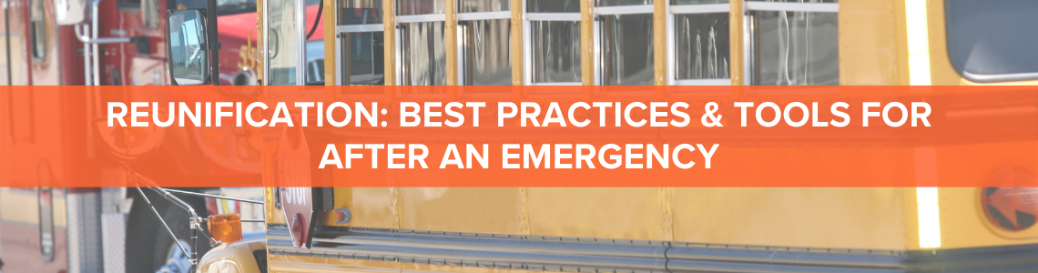 Reunification: Best Practices & Tools for After an Emergency