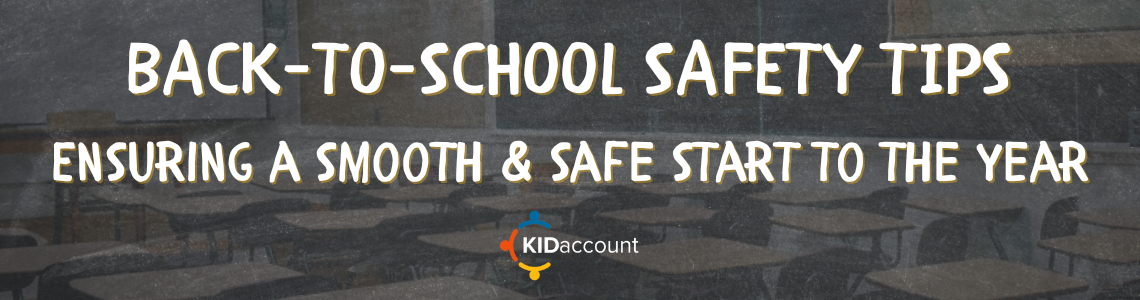 Back-to-School Safety Tips: Ensuring a Smooth and Safe Start to the Year